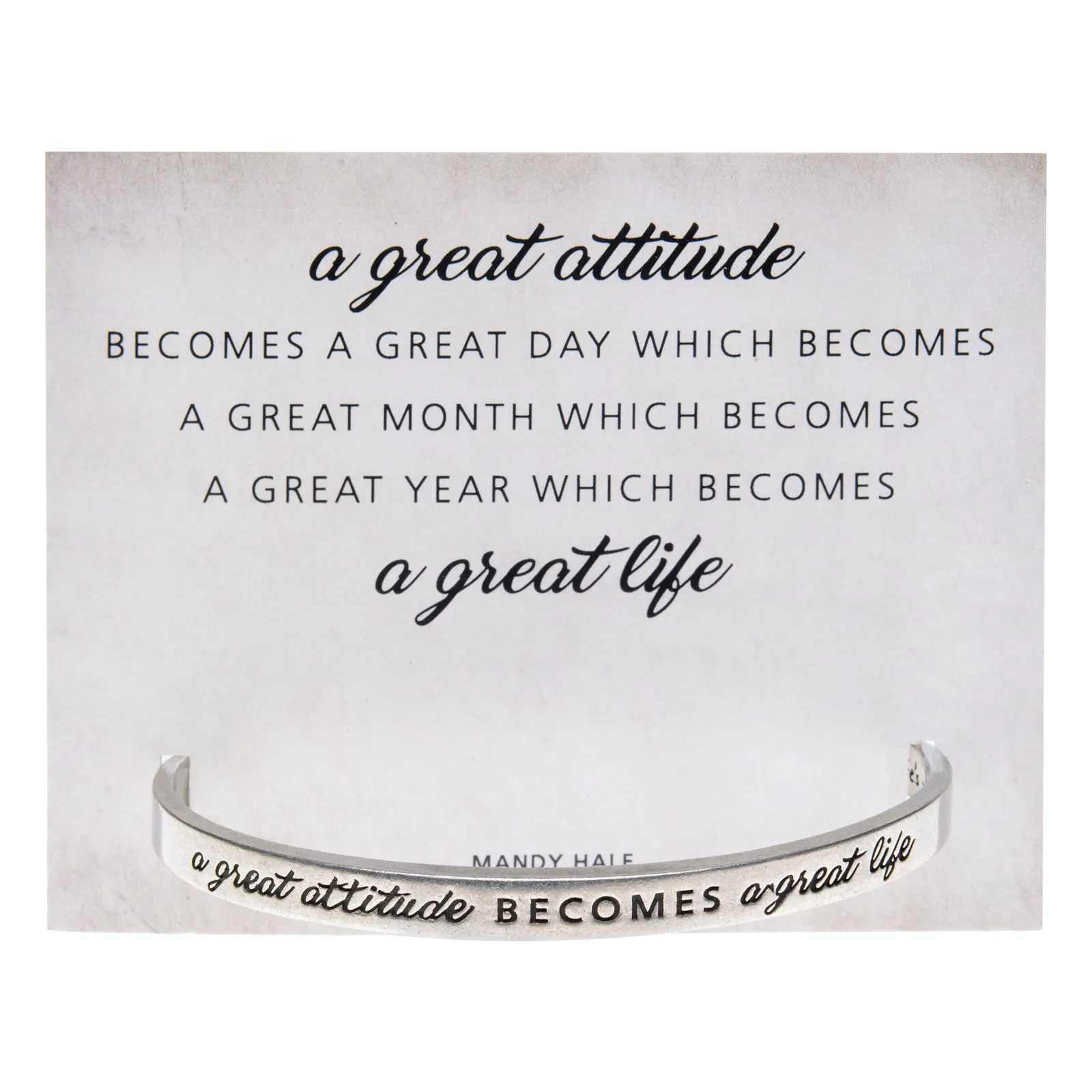 A Great Attitude Becomes a Great Life Quotable Cuff Bracelet